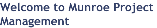 Welcome to Munroe Project  Management
