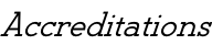 Accreditations